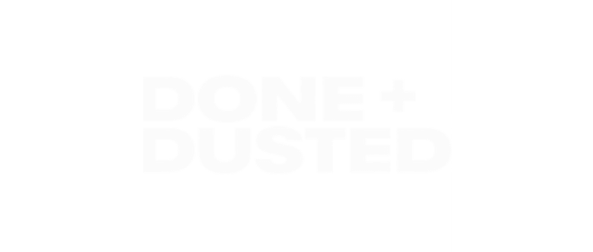 Done + Dusted